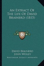 An Extract Of The Life Of David Brainerd (1815)