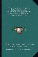 Q. Horatii Flacci Poemata, Ex Castigationibus Observationibusque Bentleii, Cuningamii, Et Sanadonis Emendata (1733)