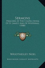 Sermons: Preached At The Chapels Royal Of St. James's And Of Whitehall (1848)