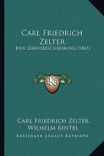 Carl Friedrich Zelter: Eine Lebensbeschreibung (1861)