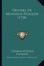 Oeuvres De Monsieur Pesselier (1758)