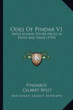 Odes Of Pindar V1: With Several Other Pieces In Prose And Verse (1753)