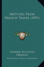 Sketches From French Travel (1891)