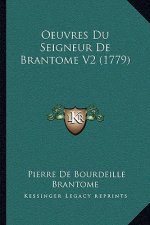 Oeuvres Du Seigneur de Brantome V2 (1779)