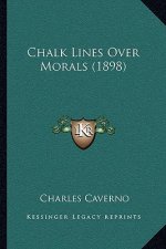 Chalk Lines Over Morals (1898)