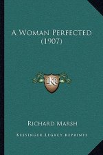 A Woman Perfected (1907)