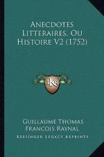 Anecdotes Litteraires, Ou Histoire V2 (1752)