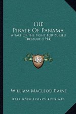 The Pirate Of Panama: A Tale Of The Fight For Buried Treasure (1914)