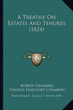 A Treatise On Estates And Tenures (1824)