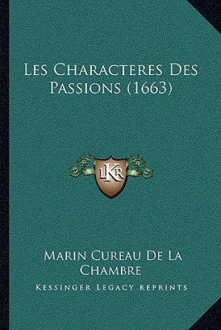 Les Characteres Des Passions (1663)