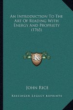 An Introduction to the Art of Reading with Energy and Propriety (1765)