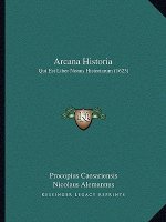 Arcana Historia: Qui Est Liber Nonus Historiarum (1623)