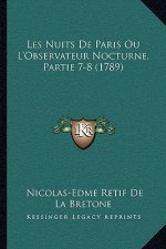 Les Nuits de Paris Ou L'Observateur Nocturne, Partie 7-8 (1789)