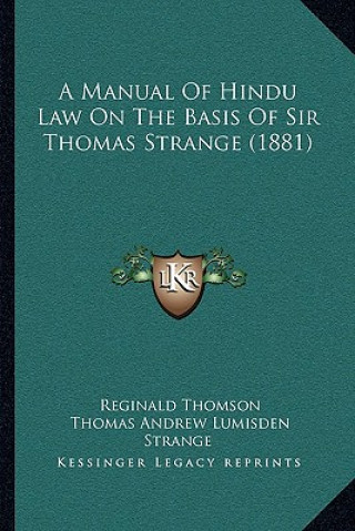 A Manual Of Hindu Law On The Basis Of Sir Thomas Strange (1881)