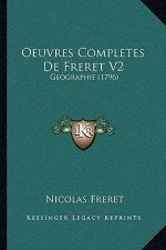 Oeuvres Completes De Freret V2: Geographie (1796)