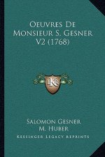 Oeuvres De Monsieur S. Gesner V2 (1768)