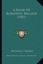 A Book Of Romantic Ballads (1901)
