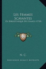 Les Femmes Scavantes: Ou Bibliotheque Des Dames (1718)