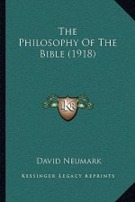 The Philosophy Of The Bible (1918)