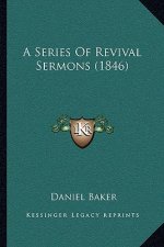 A Series Of Revival Sermons (1846)