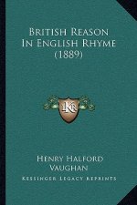 British Reason In English Rhyme (1889)