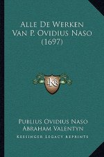 Alle De Werken Van P. Ovidius Naso (1697)