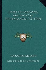 Opere Di Lodovico Ariosto Con Dichiarazioni V5 (1766)