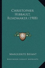 Christopher Hibbault, Roadmaker (1908)