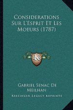 Considerations Sur L'Esprit Et Les Moeurs (1787)