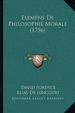 Elemens De Philosophie Morale (1756)