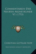 Commentarien Der Neuern Arzneykunde V1 (1793)