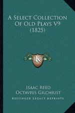 A Select Collection Of Old Plays V9 (1825)