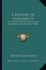 A History Of England V1: In A Series Of Letters From A Nobleman To His Son (1800)