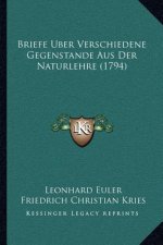 Briefe Uber Verschiedene Gegenstande Aus Der Naturlehre (1794)