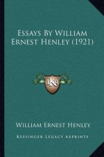 Essays By William Ernest Henley (1921)