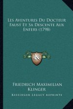 Les Aventures Du Docteur Faust Et Sa Descente Aux Enfers (1798)