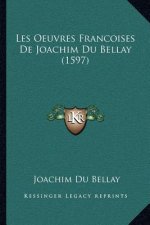 Les Oeuvres Francoises de Joachim Du Bellay (1597)