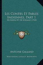 Les Contes Et Fables Indiennes, Part 1: De Bidpai Et De Lokman (1724)