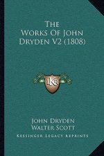 The Works Of John Dryden V2 (1808)