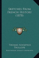 Sketches From French History (1878)