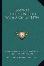 Goethe's Correspondence With A Child (1879)