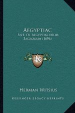 Aegyptiac: Sive, De Aegyptiacorum Sacrorum (1696)