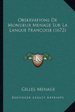 Observations De Monsieur Menage Sur La Langue Francoise (1672)