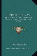 Benedicti XIV V2: Olim Porsperi Card Lambertini Institutiones Ecclesiasticae (1762)