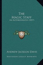 The Magic Staff: An Autobiography (1857)