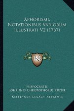Aphorismi, Notationibus Variorum Illustrati V2 (1767)