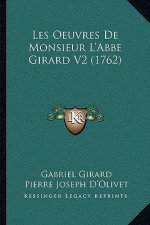 Les Oeuvres de Monsieur L'Abbe Girard V2 (1762)