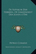 De Republyk Der Hebreen, Of Gemeenebest Der Joden (1704)