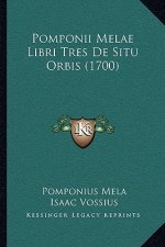 Pomponii Melae Libri Tres De Situ Orbis (1700)