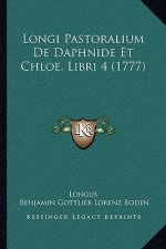Longi Pastoralium De Daphnide Et Chloe, Libri 4 (1777)